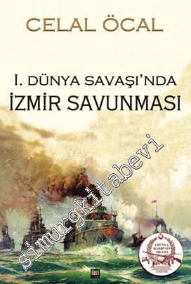 1. Dünya Savaşı'nda İzmir Savunması