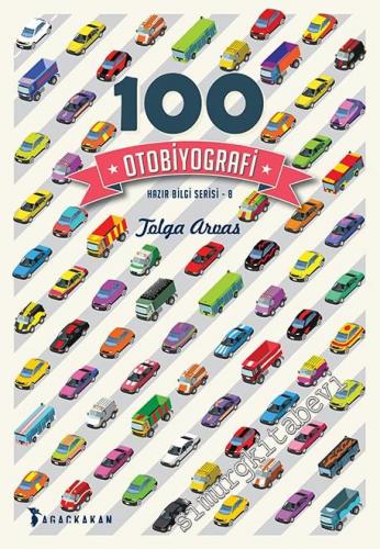 100 Otobiyografi: Tarihçeleri ile Otomobillerin Hikâyeleri