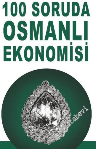 100 Soruda Osmanlı Ekonomisi