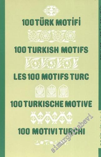 100 Türk Motifi = 100 Turkish Motifs = Les 100 Motifs Turc = 100 Turki