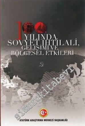 100. Yılında Sovyet İhtilali, Gelişimi ve Bölgesel Etkileri
