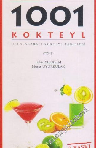 1001 Kokteyl : Uluslararası Kokteyl Tarifleri - Barmenin El Kitabı