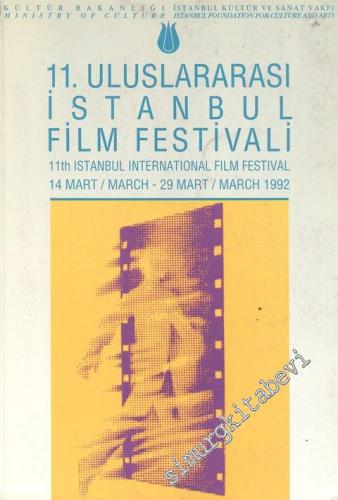 11. Uluslararası İstanbul Film Festivali = 11th Istanbul International
