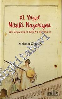 11. Yüzyıl Musiki Nazariyesi: İbn Zeyle'nin el - Kafi fi'l - musika'sı