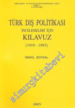 Türk Dış Politikası İncelemeleri İçin Kılavuz 1919 - 1993