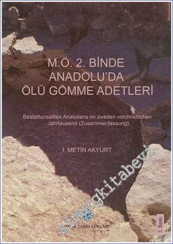 MÖ 2. Binde Anadolu'da Ölü Gömme Adetleri = Zusammenfassung: Bestattun