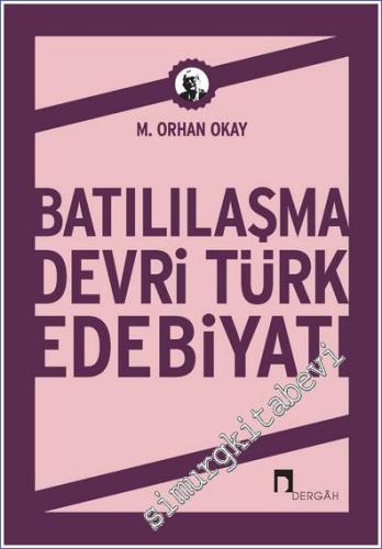 Batılılaşma Devri Türk Edebiyatı - 2022