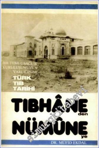 Bir Temel Sağlık Kuruluşumuzun Varlığında Türk Tıb Tarihi: Tıphane'den