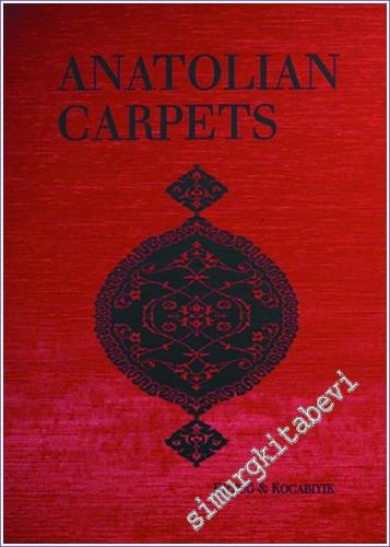 Anatolian Carpets: Masterpieces from the Museum of Turkish and Islamic
