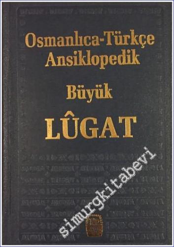 Osmanlıca Türkçe Ansiklopedik Büyük Lugat