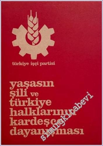 Yaşasın Şili ve Türkiye Halklarının Kardeşçe Dayanışması - 1976