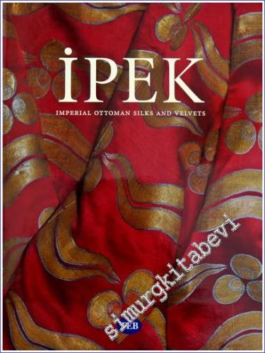 Ipek: Imperial Ottoman Silks and Velvets