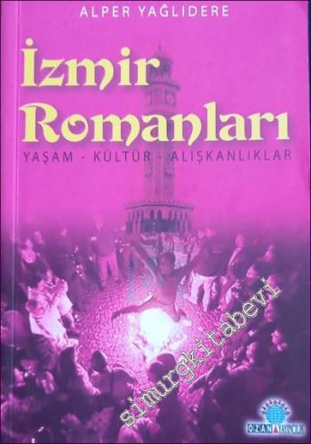 İzmir Romanları : Yaşam, Kültür, Alışkanlıklar - 2011