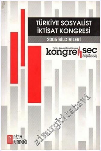 Türkiye Sosyalist İktisat Kongresi - 2005 Bildirileri