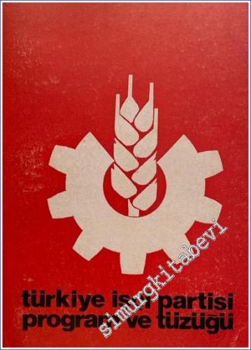 Türkiye İşçi Partisi ( TİP ) Program ve Tüzüğü