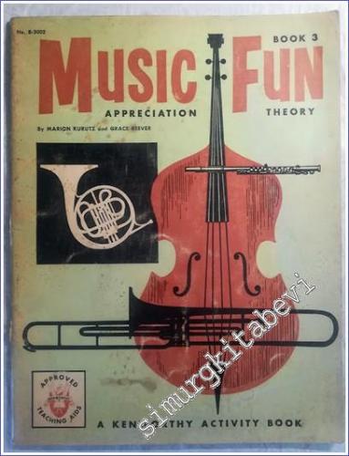 Music Fun : Appreciation Theory - Book 3 : A Kenworthy Activity Book -