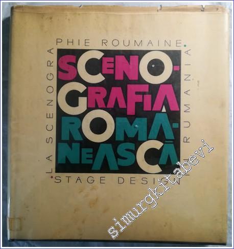 Scenografia Romaneasca = Stage Design in Romania = La Scénographie Rou