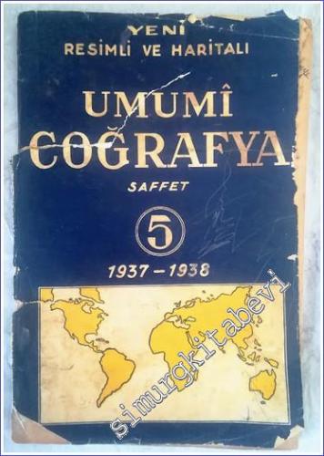 Resimli ve Haritalı Yeni Umumi Coğrafya . Beşinci Sınıf - 1937