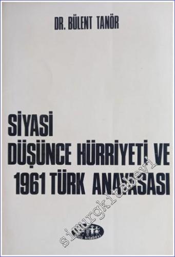 Siyasi Düşünce Hürriyeti ve 1961 Türk Anayasası