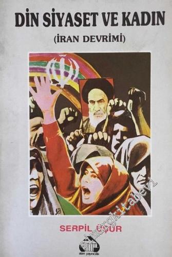 Din Siyaset ve Kadın - İran Devrimi