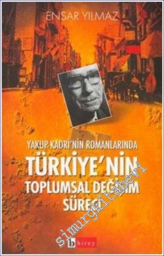Yakup Kadri'nin Romanlarında Türkiye'nin Toplumsal Değişim Süreci