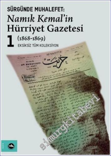 Sürgünde Muhalefet: Namık Kemal'in Hürriyet Gazetesi, 1868 - 1870 (Tıp