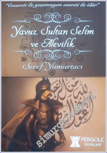 Yavuz Sultan Selim ve Alevilik - 2017