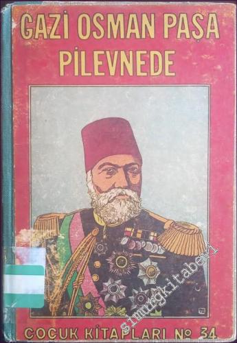 Gazi Osman Paşa Plevnede - 1963
