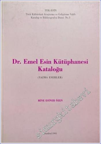 Dr. Emel Esin Kütüphanesi Kataloğu (Yazma Eserler)