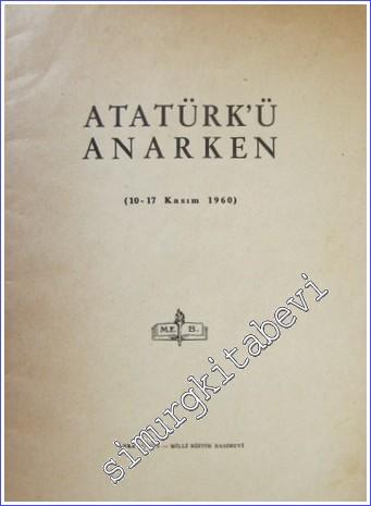 Atatürk'ü Anarken: 10 - 17 Kasım 1960
