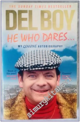 He Who Dares : My Genuine Autobiography - 2016