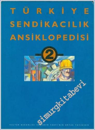 Türkiye Sendikacılık Ansiklopedisi 3 Cilt TAKIM CİLTLİ - 1998