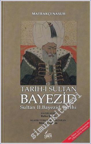Tarih-i Sultan Bayezid: Sultan 2. Bayezid Tarihi
