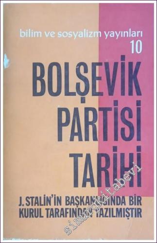 Bolşevik Partisi Tarihi: Sovyetler Birliği Komünist Partisi Bolşevikle