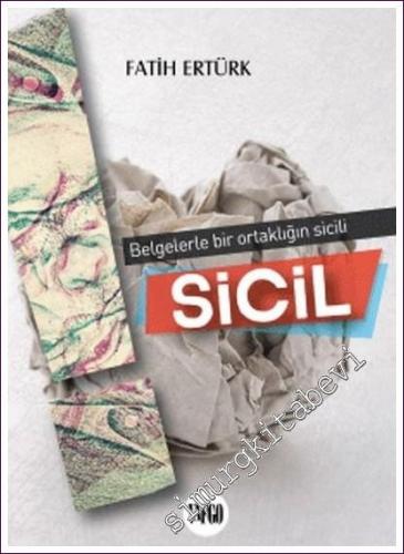 Sicil : Belgelerle Bir Ortaklığın Sicili - 2018