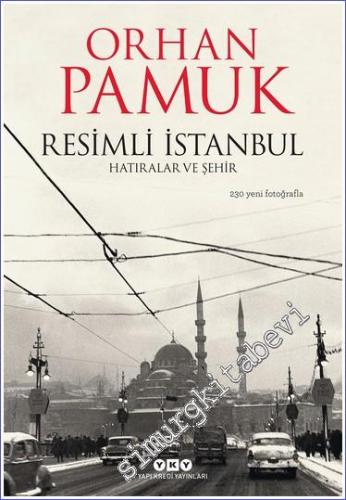 Resimli İstanbul: Hatıralar ve Şehir CİLTLİ