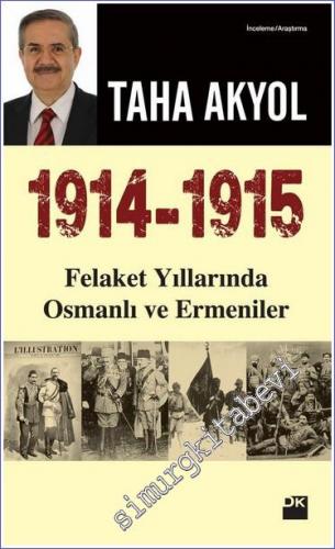 1914 - 1915 Felaket Yıllarında Osmanlı ve Ermeniler