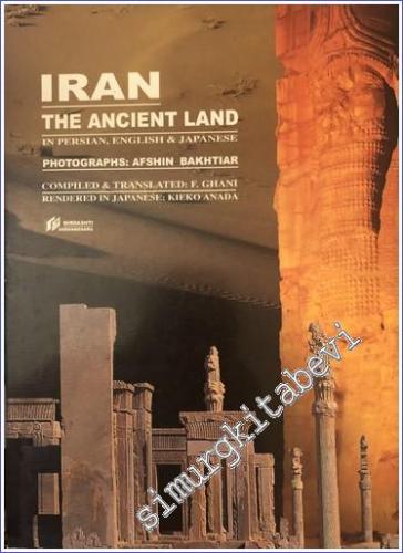 Iran the Ancient Land: In Persian English and Japanese - 2001