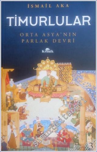 Timurlular : Orta Asya'nın Parlak Devri