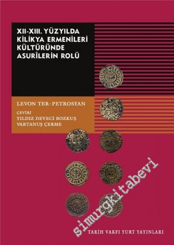 12 - 13. Yüzyılda Kilikya Ermenileri Kültüründe Asurilerin Rolü