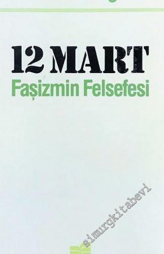 12 Mart Faşizmin Felsefesi