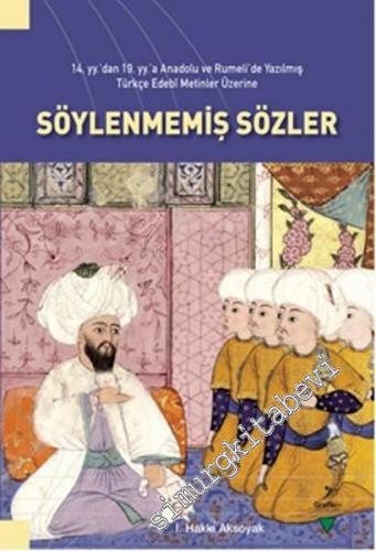 14. Yüzyıldan 19. Yüzyıla Anadolu ve Rumeli'de Yazılmış Türkçe Edebi M