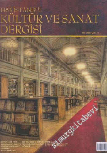 1453 İstanbul Kültür ve Sanat Dergisi - Sayı: 24