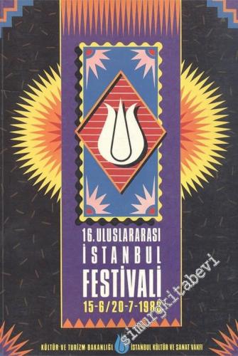 16. Uluslararası İstanbul Festivali: 15 - 6 / 20 - 7 1988