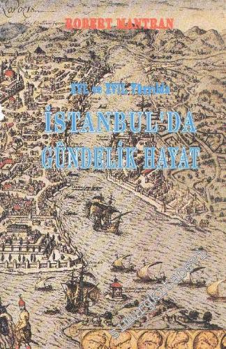 16. ve 17. Yüzyılda İstanbul'da Gündelik Hayat
