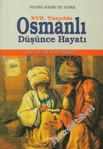 17. Yüzyılda Osmanlı Düşünce Hayatı: Hayri-Name'ye Göre Edebi Eserleri