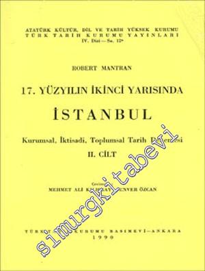 17. Yüzyılın İkinci Yarısında İstanbul: Kurumsal, İktisadi, Toplumsal 