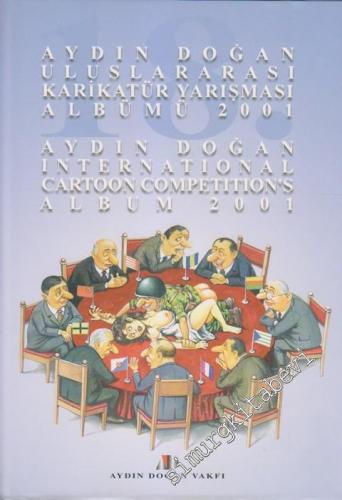 18. Aydın Doğan Uluslararası Karikatür Yarışması Albümü 2001 / 18th Hü