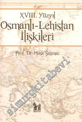 18. Yüzyıl Osmanlı Lehistan İlişkileri