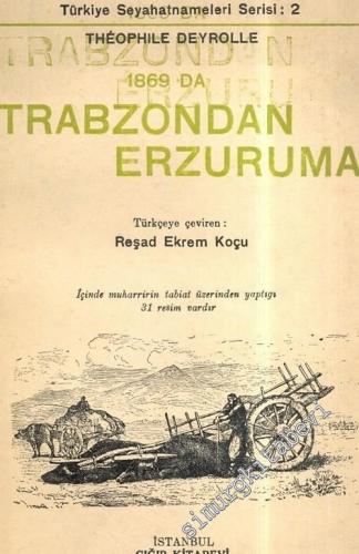1869'da Trabzondan Erzuruma